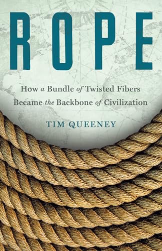 Rope: How a Bundle of Twisted Fibers Became the Backbone of Civilization ProductsLogo